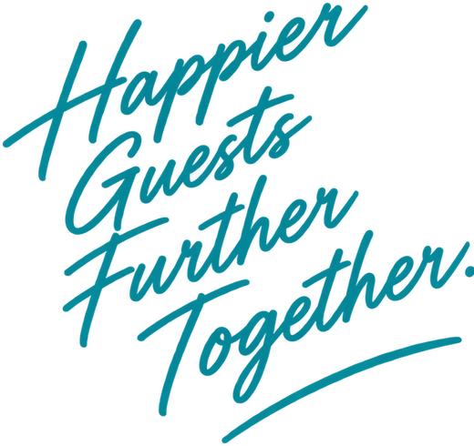 Happier guests. Further together.
