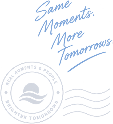 Same moments. More tomorrows.